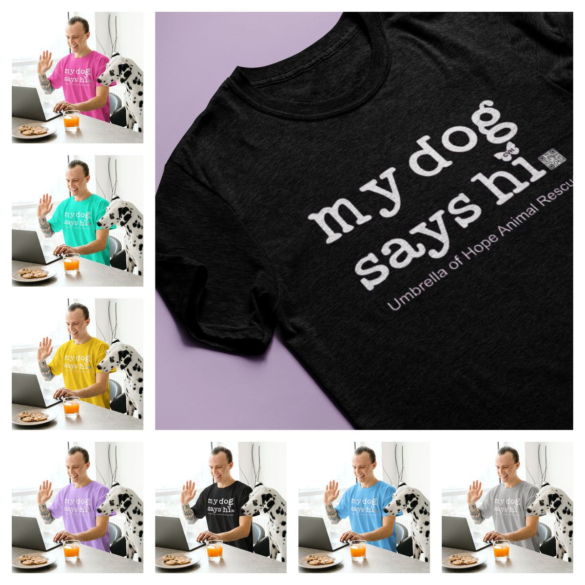 My Dog Says Hi Tee - Ruff Life Rescue Wear