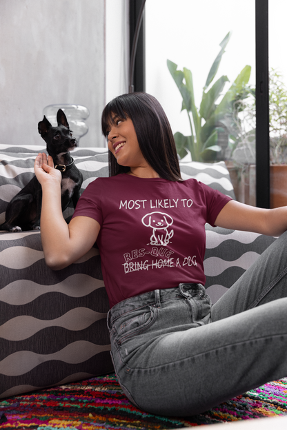 Most Likely Unisex Tee (Several Colors Available) - Ruff Life Rescue Wear