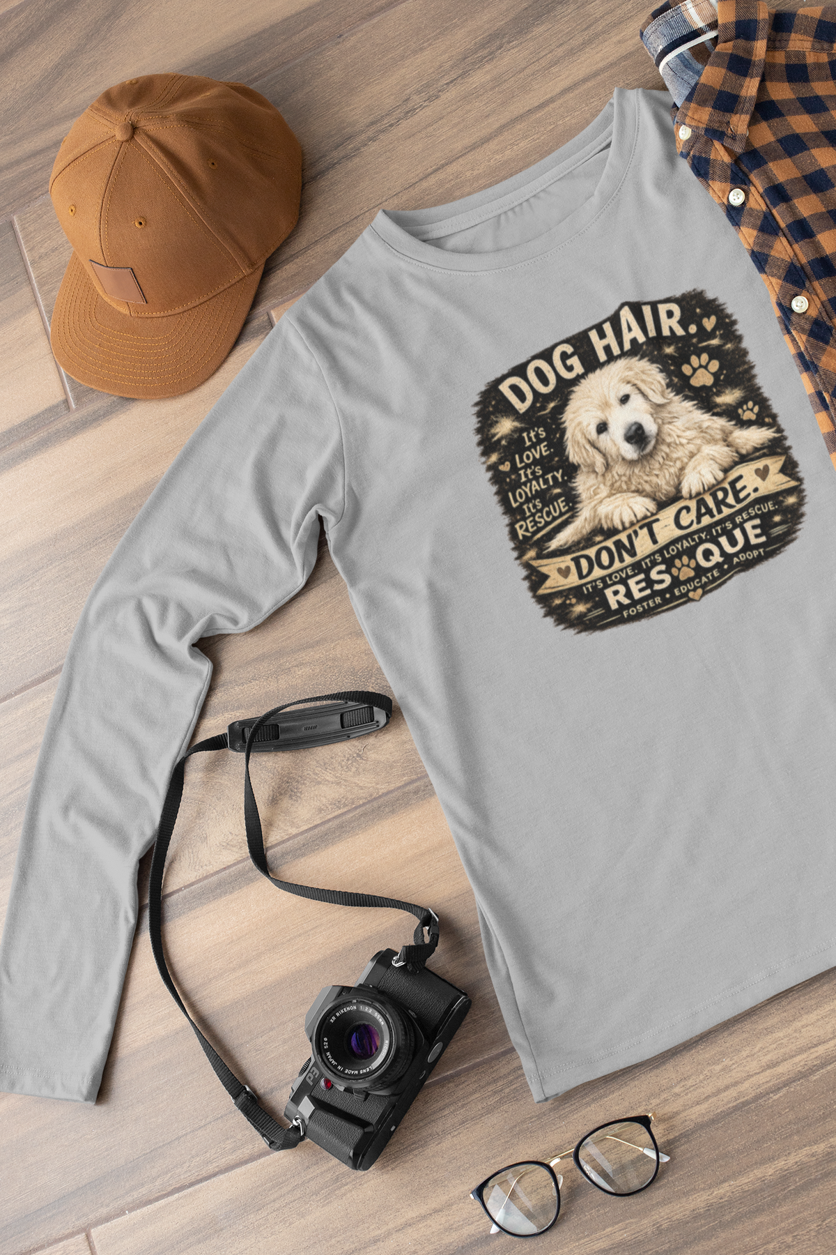 Dog Hair Don't Care Long Sleeved Unisex - Ruff Life Rescue Wear