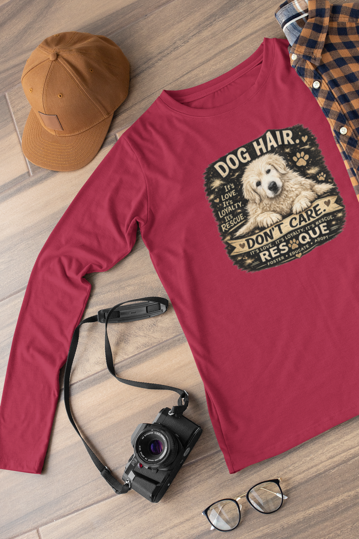 Dog Hair Don't Care Long Sleeved Unisex - Ruff Life Rescue Wear
