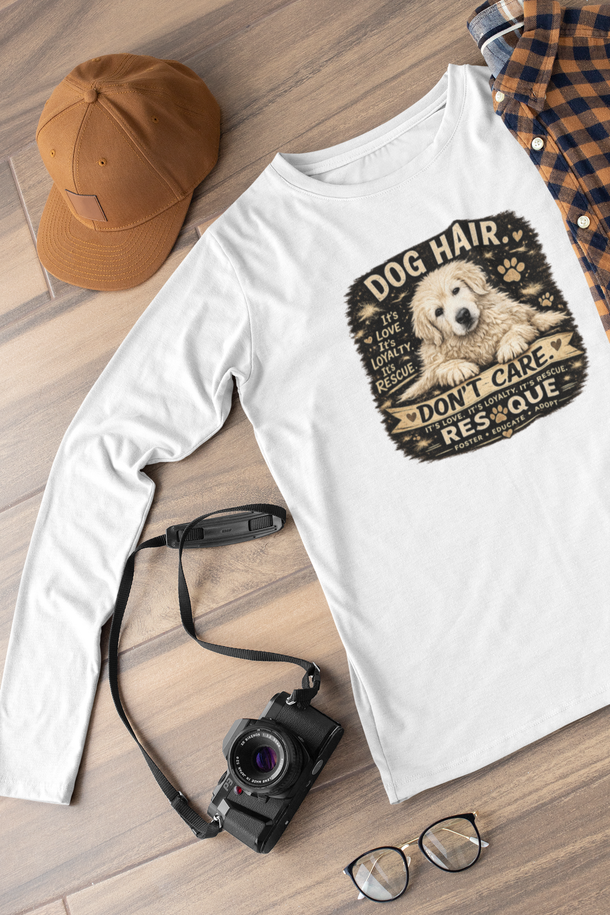 Dog Hair Don't Care Long Sleeved Unisex - Ruff Life Rescue Wear