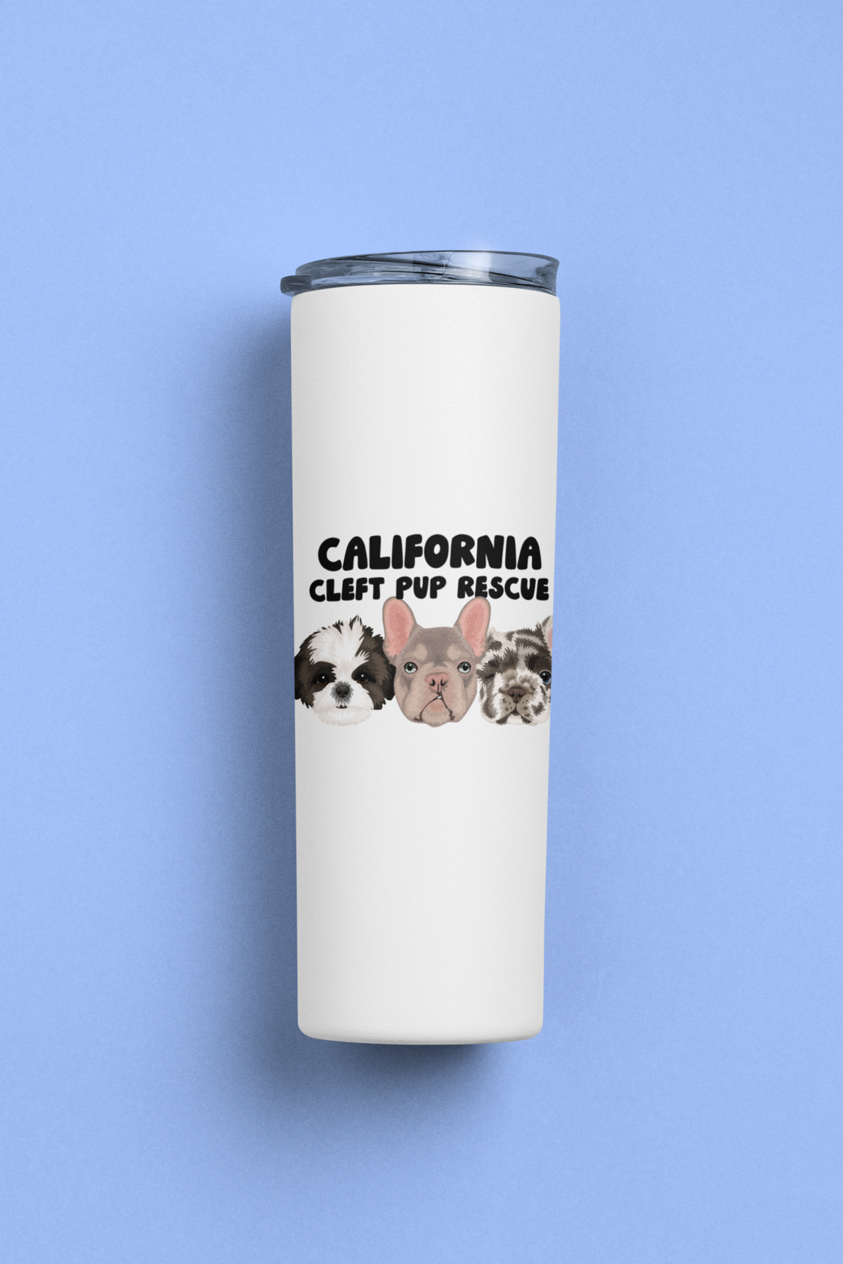 Cleft Pup Rescue 20oz Skinny Tumblers - Ruff Life Rescue Wear