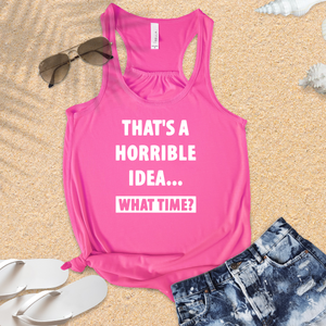Horrible Idea Flowy Racerback Tank - Ruff Life Rescue Wear