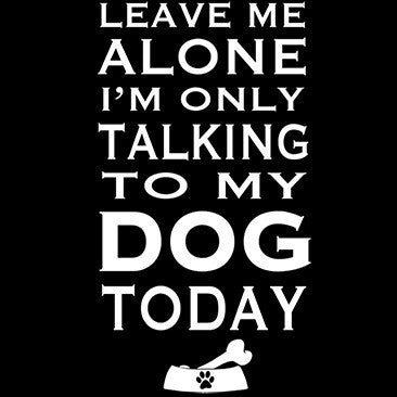 Leave Me Alone - Dog - Ruff Life Rescue Wear
